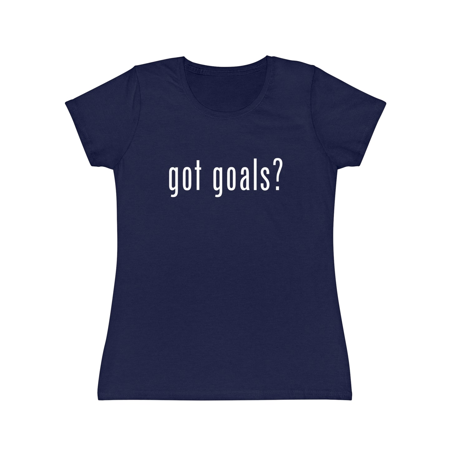 Women's Iconic T-Shirt - Got Goals?