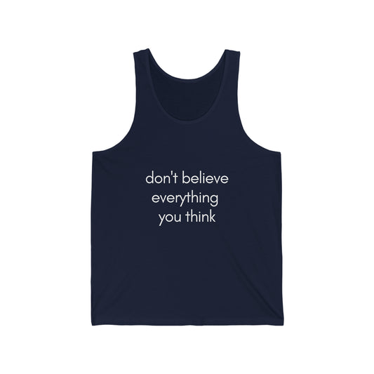 Men's Don't Believe Everything You Think Jersey Tank