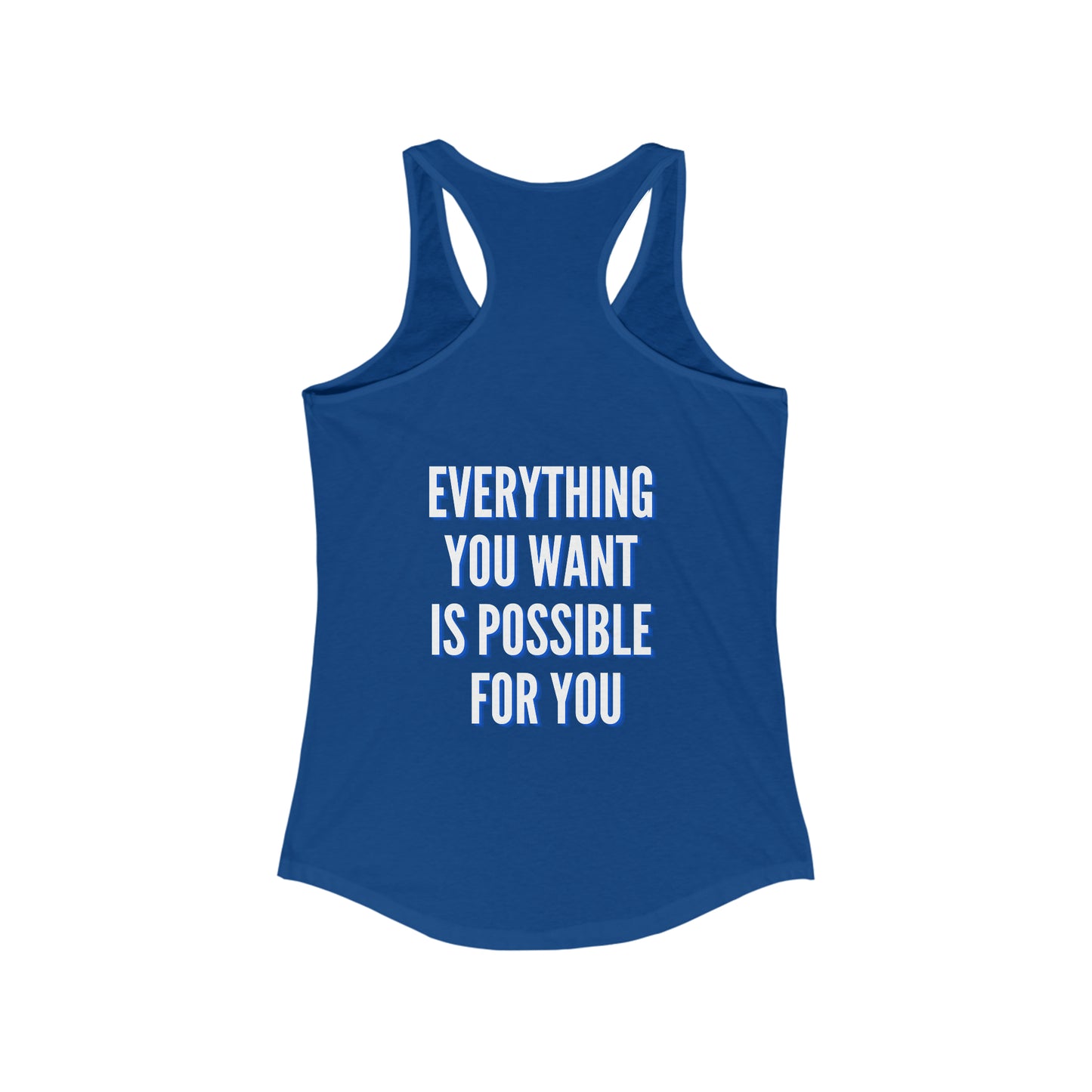 Women's RGA Tank - Everything You Want Is Possible For You